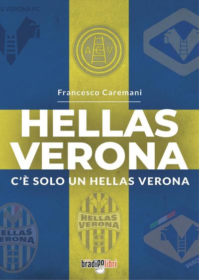 Hellas Verona. C’è solo un Hellas Verona