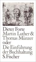 Martin Luther & Thomas Münzer oder Die Einführung der Buchhaltung von Dieter Forte | Ebook