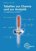 Tabellen zur Chemie und zur Analytik: in Ausbildung und Beruf
