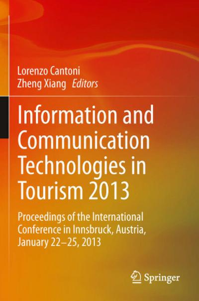 Information and Communication Technologies in Tourism 2013