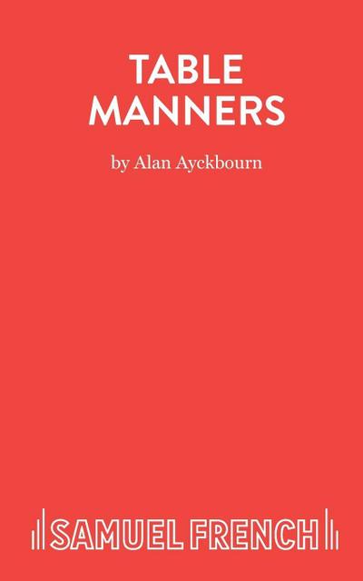Table Manners - A Play