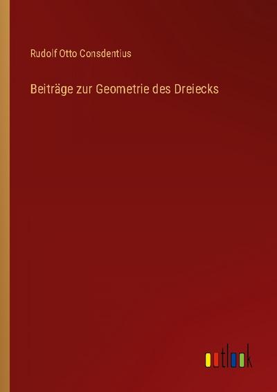 Beiträge zur Geometrie des Dreiecks