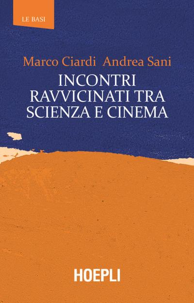 Incontri ravvicinati tra scienza e cinema