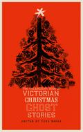 The Valancourt Book of Victorian Christmas Ghost Stories