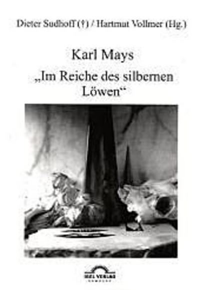 Karl Mays "Im Reiche des silbernen Löwen"