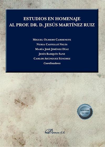 Estudios en homenaje al prof. Dr. D. Jesús Martínez Ruiz