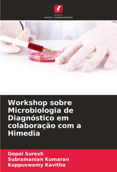 Workshop sobre Microbiologia de Diagnóstico em colaboração com a Himedia