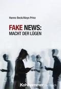 Fake News: Macht der Lügen