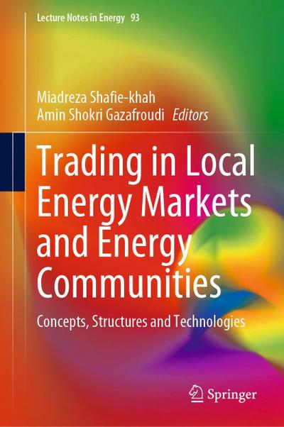 Trading in Local Energy Markets and Energy Communities