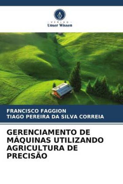 GERENCIAMENTO DE MÁQUINAS UTILIZANDO AGRICULTURA DE PRECISÃO