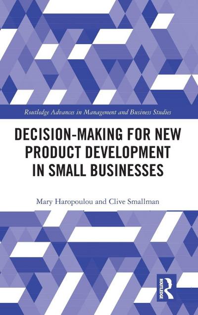 Decision-making for New Product Development in Small Businesses