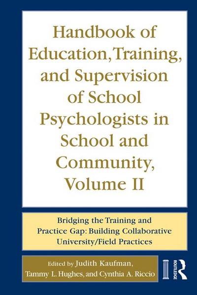 Handbook of Education, Training, and Supervision of School Psychologists in School and Community, Volume II