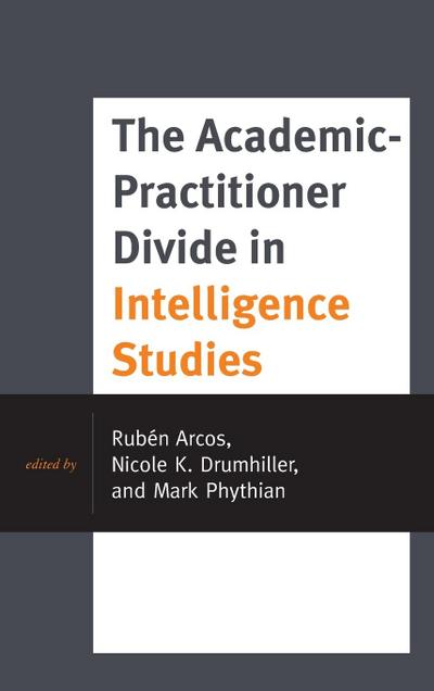 Academic-Practitioner Divide in Intelligence Studies