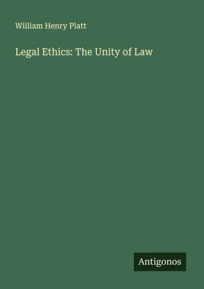 Legal Ethics: The Unity of Law