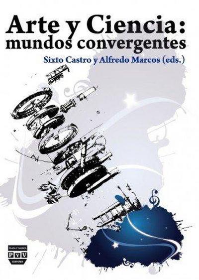 Arte y ciencia : mundos convergentes