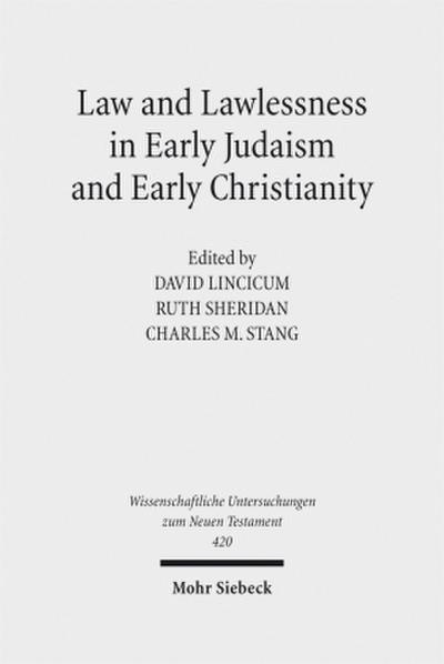 Law and Lawlessness in Early Judaism and Early Christianity
