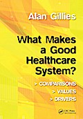What Makes a Good Healthcare System?