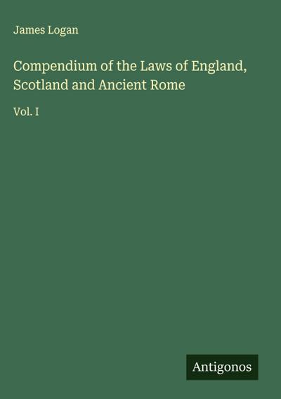 Compendium of the Laws of England, Scotland and Ancient Rome