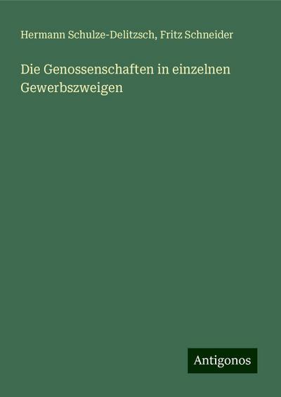 Schulze-Delitzsch, H: Genossenschaften in einzelnen Gewerbsz