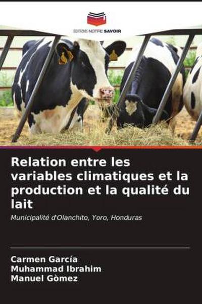 Relation entre les variables climatiques et la production et la qualité du lait