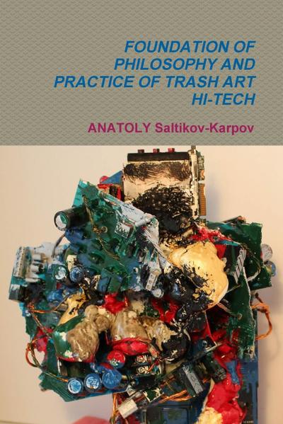 FOUNDATION OF PHILOSOPHY AND PRACTICE OF TRASH ART HI-TECH