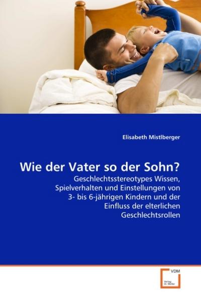 Wie der Vater so der Sohn?