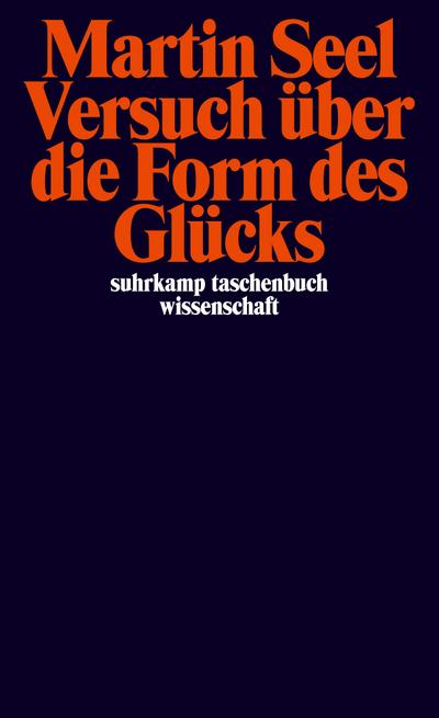 Versuch über die Form des Glücks