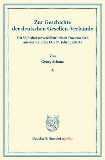 Zur Geschichte der deutschen Gesellen-Verbände.