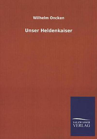 Unser Heldenkaiser