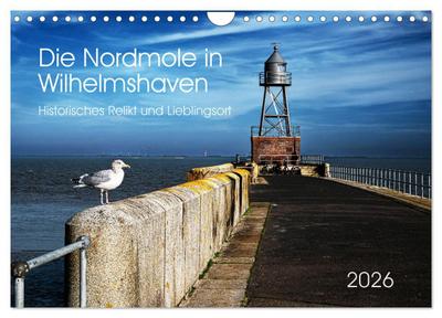 Die Nordmole in Wilhelmshaven. Historisches Relikt und Lieblingsort. (Wandkalender 2026 DIN A4 quer), CALVENDO Monatskalender