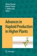 Advances in Haploid Production in Higher Plants
