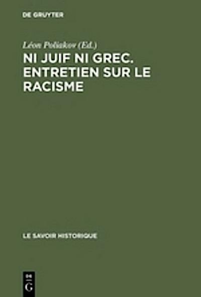 Ni juif ni grec. Entretien sur le racisme