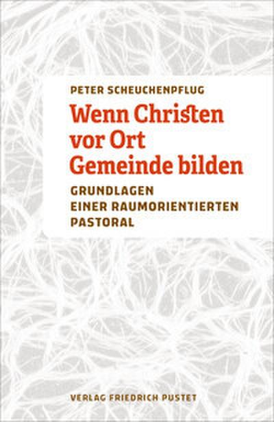 Wenn Christen vor Ort Gemeinde bilden