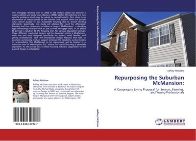 REPURPOSING THE SUBURBAN MCMANSION: