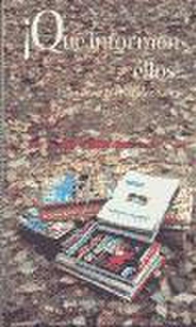 ¡Qué informen ellos! : de cómo el sector español de la comunicación va siendo copado por los grandes grupos multimedia internacionales