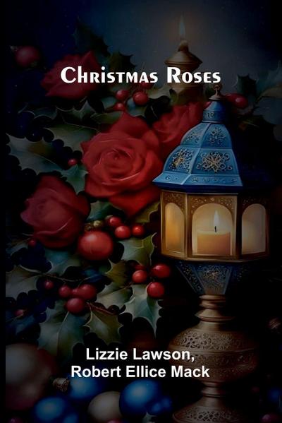 Christmas Roses