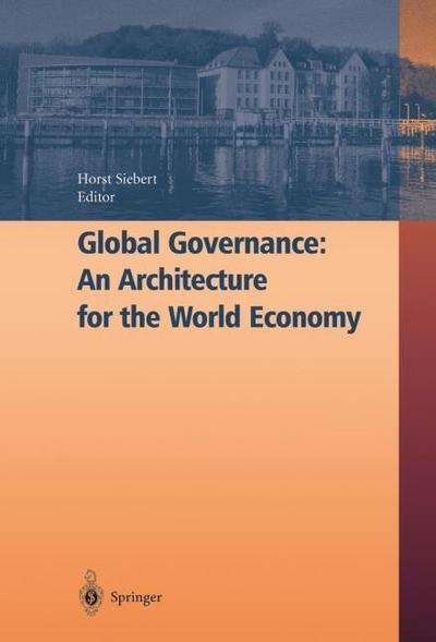 Global Governance: An Architecture for the World Economy