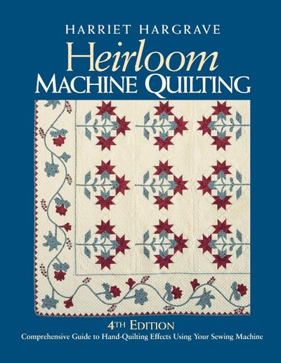 Heirloom Machine Quilting 4th Edition-Print-On-Demand-Edition