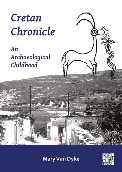 Cretan Chronicle: An Archaeological Childhood