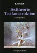 Lehrbuch Testtheorie und Testkonstruktion - Jürgen Rost