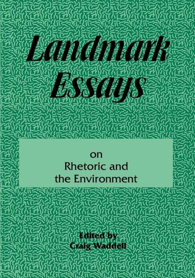 Landmark Essays on Rhetoric and the Environment