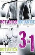Hot As Ice 1-3: Drei Romane in einem E-Book