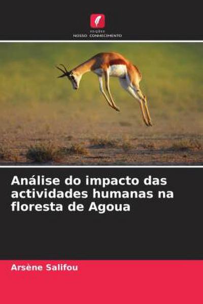 Análise do impacto das actividades humanas na floresta de Agoua