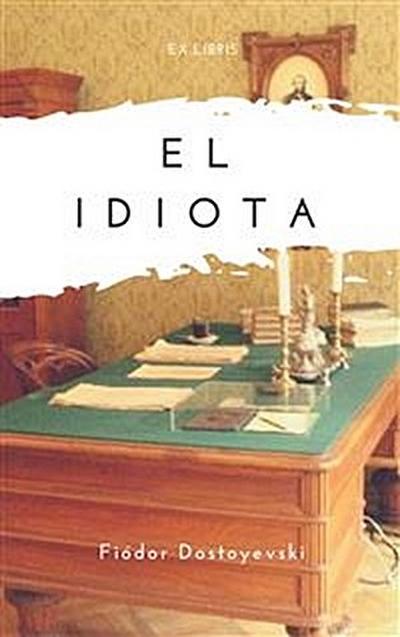 El idiota