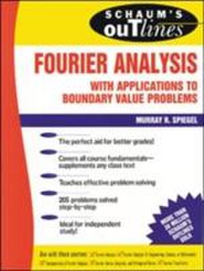 Schaum’s Outline of Fourier Analysis with Applications to Boundary Value Problems