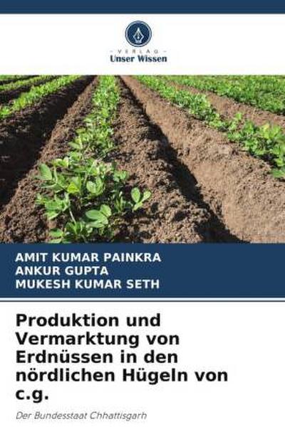 Produktion und Vermarktung von Erdnüssen in den nördlichen Hügeln von c.g.