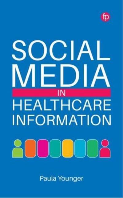 Younger, P: Social Media in Healthcare Information