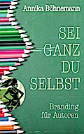 Sei ganz du selbst