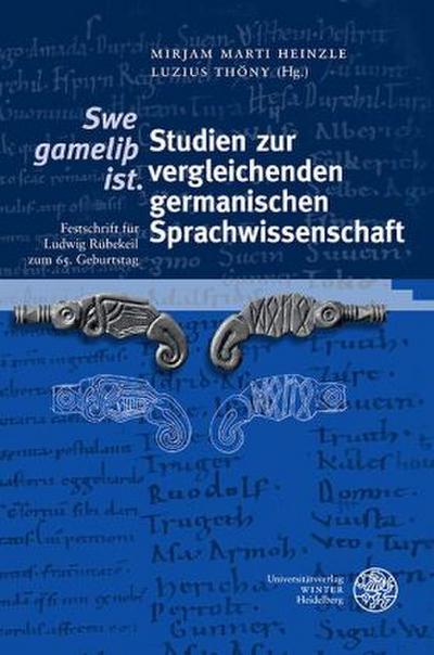’Swe gameliþ ist.’ Studien zur vergleichenden germanischen Sprachwissenschaft