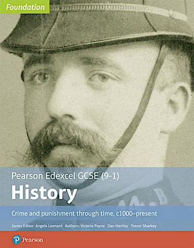 Edexcel GCSE (9-1) History Foundation Crime and punishment through time, c1000-present Student Book